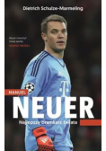 Manuel Neuer. Najlepszy bramkarz świata