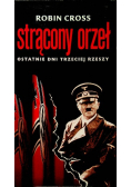 Strącony orzeł Ostatnie dni Trzeciej Rzeszy