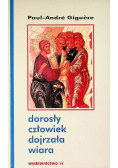 Dorosły człowiek dojrzała wiara