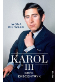 Karol III Król ekscentryk