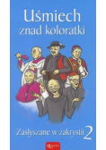 Zasłyszane w zakrystii Tom 2. Uśmiech znad koloratki