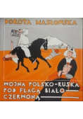 Wojna polsko ruska pod flagą biało czerwoną