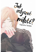 Jak usłyszeć miłość?