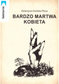 Bardzo martwa kobiece