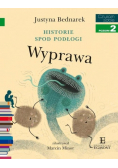 Czytam sobie Poziom 2  Historie spod podłogi Wyprawa