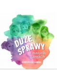 Duże sprawy w małych głowach
