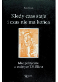 Kiedy Czas Staje I Czas Nie Ma Końca
