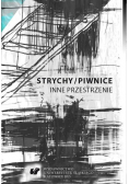 Strychy/piwnice. Inne przestrzenie