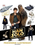 Han Solo Gwiezdne wojny - historie. Przewodnik ilustrowany