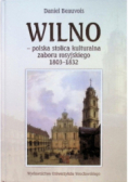 Wilno polska stolica kulturalna zaboru rosyjskiego 1803 - 1832