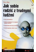 Jak sobie radzić z trudnymi ludźmi