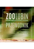 ZOO Lubin Centrum edukacji przyrodniczej w Lubinie Przewodnik
