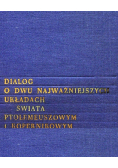 Dialog o dwu najważniejszych układach świata Ptolemeuszowym i Kopernikowym