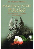 Pamiętaj o nich, Polsko