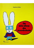 Ja nie chcę do przedszkola
