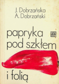 Papryka pod szkłem i folią