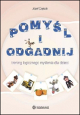 Pomyśl i odgadnij. Trening logicznego myślenia