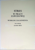 Stres w pracy zawodowej wybrane zagadnienia