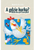 A gdzie kurka