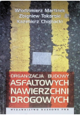 Organizacja budowy asfaltowych nawierzchni drogowych
