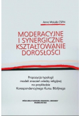 Moderacyjne i synergiczne kształtowanie dorosłości