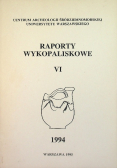 Raporty wykopaliskowe Tom VI