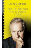 Moje smoki na dobre i złe