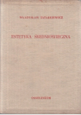 Estetyka średniowieczna Tom II