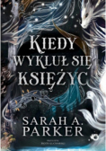 Kiedy wykluł się księżyc