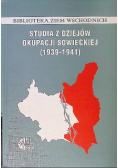 Studia z dziejów okupacji sowieckiej 1939 1941