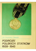 Podróże Polskich statków 1939 - 1945