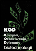 Kod korzyści oczekiwania dylematy biotechnologii