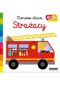Pierwsze słowa Strażacy