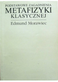 Podstawowe zagadnienia metafizyki klasycznej