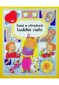 Świat w obrazkach. Ludzkie ciało