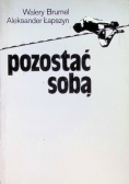 Pozostać sobą