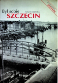 Był sobie Szczecin