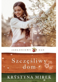 Jabłoniowy sad Szczęśliwy dom