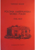 Polonia amerykańska wobec Polski 1918-1939