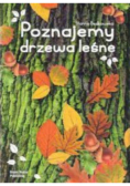 Poznajemy drzewa leśne