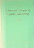 O dawnych łowach i dawnej zwierzynie