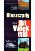 Bieszczady na weekend
