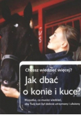 Chcesz wiedzieć więcej Jak dbać o konie i kuce