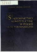 Sądownictwo konstytucyjne w Polsce na tle porównawczym