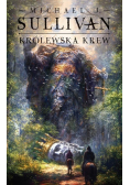 Królewska krew. Odkrycia Riyrii. Tom 1