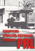 Czasopisma społeczno - kulturalne w okresie PRL