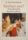 Kochani moi ! Świętokrzyskie kazania radiowe