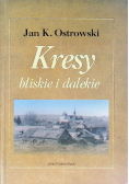 Kresy bliskie i dalekie