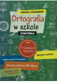Szkolny niezbędnik Ortografia w szkole Powtórka
