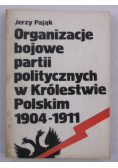 Organizacje bojowe partii politycznych w Królestwie Polskim 1904 - 1911